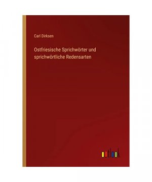 Ostfriesische Sprichwörter und sprichwörtliche Redensarten