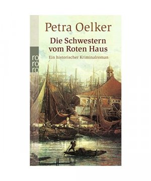 gebrauchtes Buch – Petra Oelker – Die Schwestern vom Roten Haus