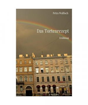 gebrauchtes Buch – Petra Walfisch – Das Tortenrezept