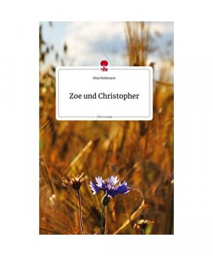 Zoe und Christopher. Life is a Story - story.one