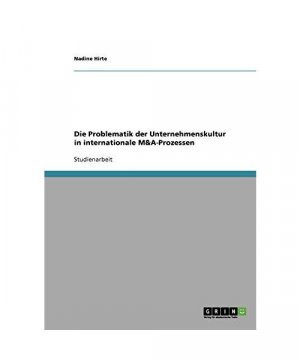 Die Problematik der Unternehmenskultur in internationale M&A-Prozessen