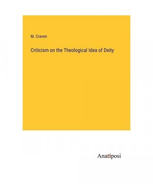 Criticism on the Theological Idea of Deity