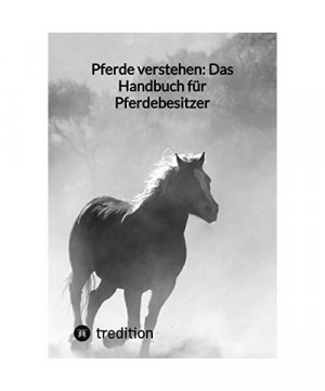 gebrauchtes Buch – Moritz – Pferde verstehen: Das Handbuch für Pferdebesitzer