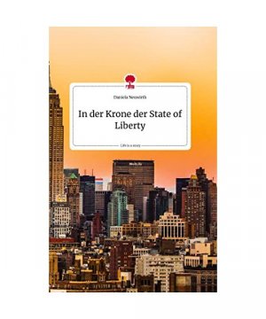 In der Krone der State of Liberty. Life is a Story - story.one