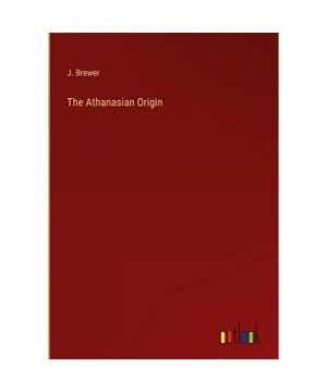 The Athanasian Origin