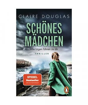 gebrauchtes Buch – Claire Douglas – Schönes Mädchen - Alle Lügen führen zu dir