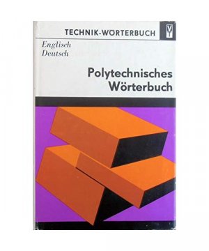 gebrauchtes Buch – Polytechnisches Wörterbuch: Englisch-Deutsch