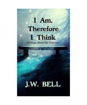 gebrauchtes Buch – J. W. Bell – I Am, Therefore I Think