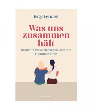 gebrauchtes Buch – Birgit Fenderl – Was uns zusammenhält