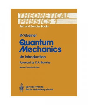 Quantum Mechanics: An Introduction (Theoretical Physics: Text and Exercise Books)