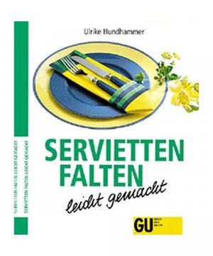 gebrauchtes Buch – Ulrike Hundhammer – Servietten falten - leicht gemacht