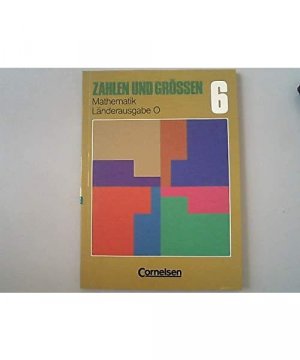 Zahlen und Größen - Östliche Bundesländer: Zahlen und Größen, Länderausgabe O, Klasse 6