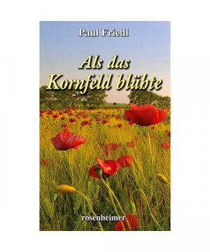 Als das Kornfeld blühte