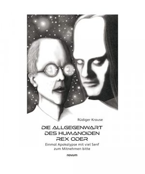 gebrauchtes Buch – Rüdiger Krause – Die Allgegenwart des Humanoiden Rex oder