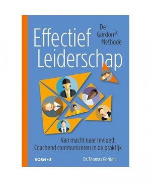 Effectief leiderschap: van macht naar invloed : coachend communiceren in de praktijk