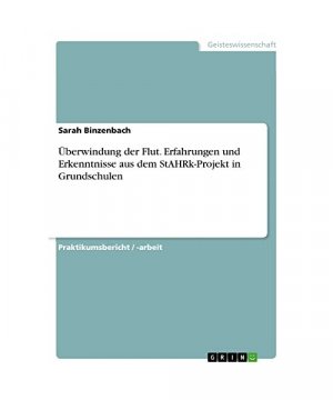 Überwindung der Flut. Erfahrungen und Erkenntnisse aus dem StAHRk-Projekt in Grundschulen