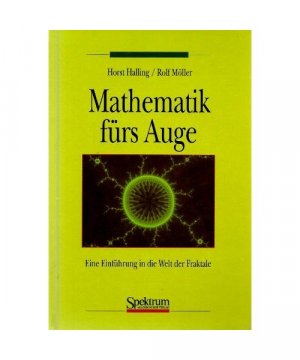 Mathematik fürs Auge: Eine Einführung in die Welt der Fraktale