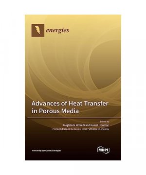 Advances of Heat Transfer in Porous Media