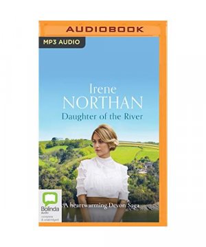 gebrauchtes Hörbuch – Irene Northan – Daughter of the River (Devon Sagas, Band 3)