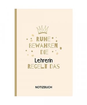 Ruhe Bewahren die Lehrerin Regelt das: A5 Notizbuch als Geschenk für eine Lehrerin - A5 /punktiert - | Lehrerin Geschenke zum Geburtstag|Geburtstagsgeschenk Kollegin