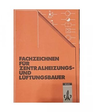 gebrauchtes Buch – Fachzeichnen für Zentralheizungs- und Lüftungsbauer