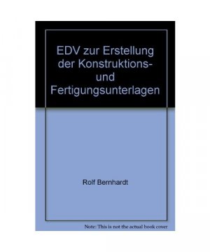 gebrauchtes Buch – Bartz, Wilfried J – EDV zur Erstellung der Konstruktions- und Fertigungs-Unterlagen (Kontakt & Studium)