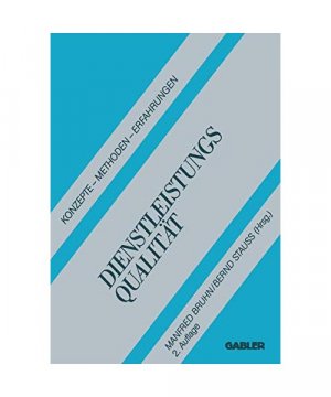 Dienstleistungsqualität: Konzepte - Methoden - Erfahrungen