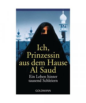 gebrauchtes Buch – Ich, Prinzessin aus dem Hause Al Saud