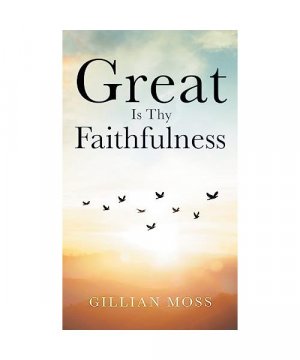 gebrauchtes Buch – Gillian Moss – Great Is Thy Faithfulness