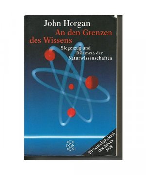 gebrauchtes Buch – John Horgan – An den Grenzen des Wissens.