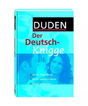 gebrauchtes Buch – Duden - Der Deutsch-Knigge