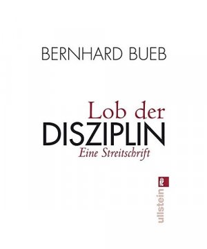 gebrauchtes Buch – Bernhard Bueb – Lob der Disziplin