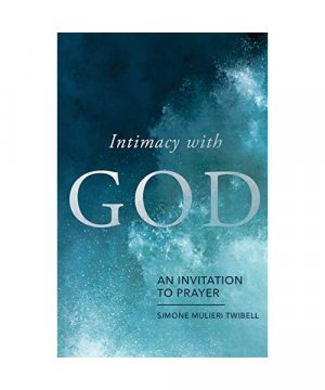 gebrauchtes Buch – Simone Mulieri Twibell – Intimacy with God
