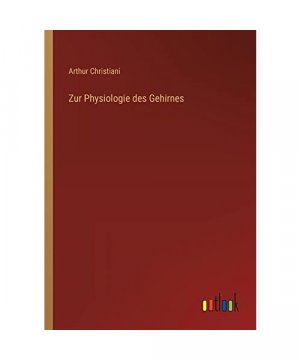 Zur Physiologie des Gehirnes