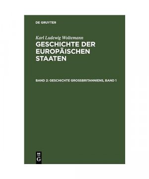 gebrauchtes Buch – Karl Ludewig Woltemann – Geschichte Großbritanniens, Band 1