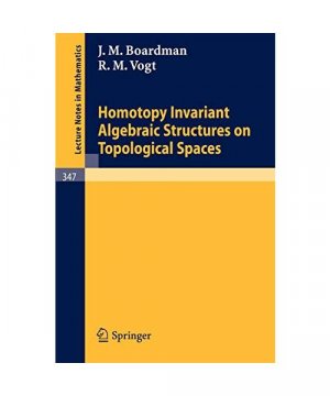 gebrauchtes Buch – R. M. Vogt – Homotopy Invariant Algebraic Structures on Topological Spaces