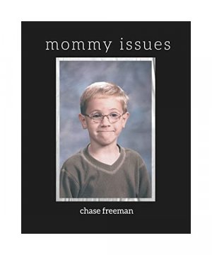 gebrauchtes Buch – Freeman, Chase V – mommy issues
