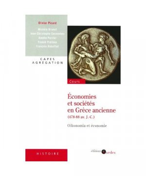 Économies et sociétés en Grèce ancienne (478-88 av. J.-C.) - Oikonomia et économie: Oikonomia et économie