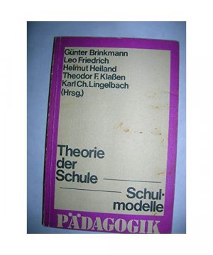 gebrauchtes Buch – Karl Ch. Lingelbach – Theorie der Schule. Schulmodelle.