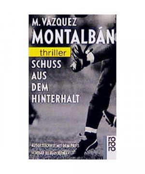 gebrauchtes Buch – Vázquez, Montalbán Manuel – Schuß aus dem Hinterhalt