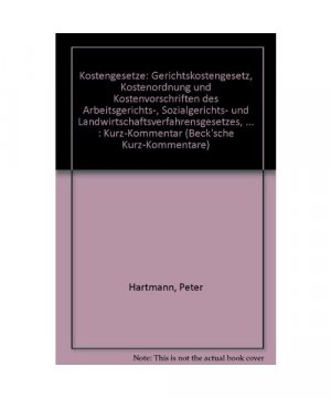 Kostengesetze. Gerichtskostengesetz, Kostenordnung und Kostenvorschriften des Arbeitsgerichts-, Sozialgerichts- und Landwirtschaftsverfahrensgesetzes, ... sowie Gebührentabellen