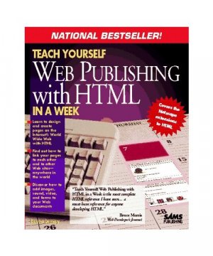 Teach Yourself HTML Web Publishing in a Week (Sams Teach Yourself S.)