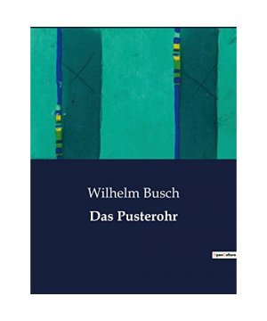 gebrauchtes Buch – Wilhelm Busch – Das Pusterohr