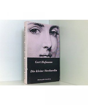 gebrauchtes Buch – Gert Hofmann – Die kleine Stechardin.