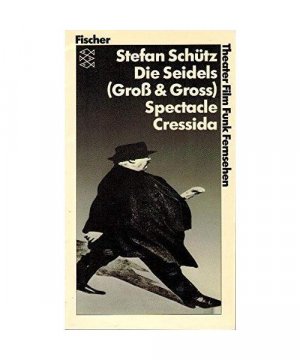 gebrauchtes Buch – Stefan Schütz – Die Seidels (Gross & Gross) /Spectacle Cressida