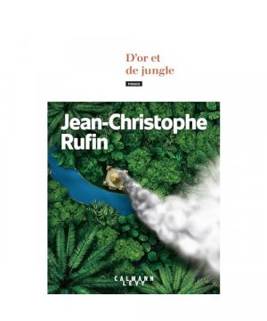 gebrauchtes Buch – Jean-Christophe Rufin – D'or et de jungle: Roman