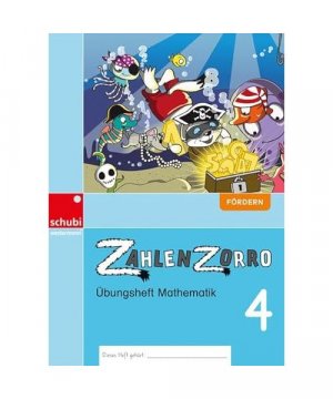 Zahlenzorro - Übungshefte Mathematik / Zahlenzorro Übungsheft Mathematik: Ausgabe Schweiz / Fördern 4 - Ausgabe Schweiz (Zahlenzorro - Übungshefte Mathematik: Ausgabe Schweiz)