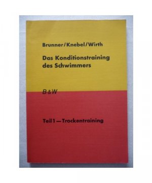 Das Konditionstraining des Schwimmers. Teil 1, Trockentraining