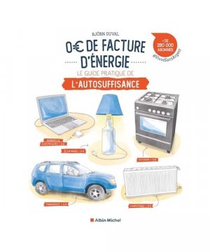 gebrauchtes Buch – Björn Duval – 0 euro de facture d'énergie: Les premiers pas vers l'autosuffisance