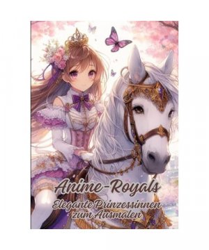 gebrauchtes Buch – Diana Kluge – Anime-Royals: Elegante Prinzessinnen zum Ausmalen